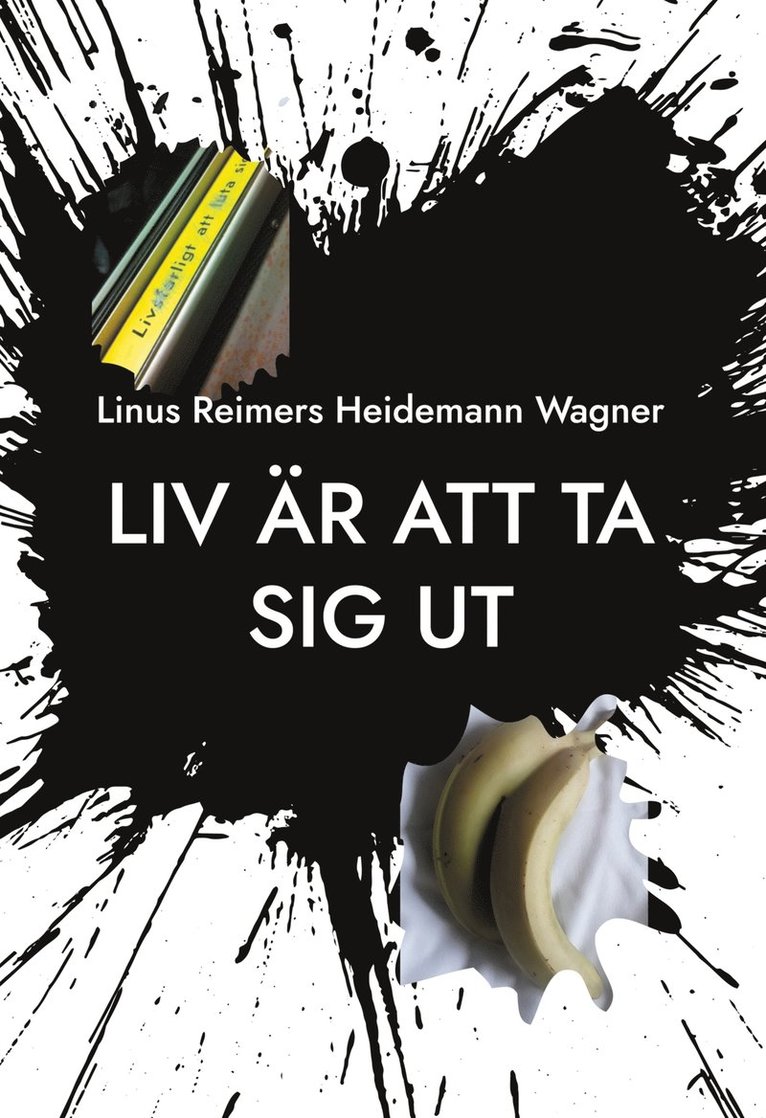 Linus Reimers Heidemann Wagner - Liv är att ta sig ut: - Ett SMS kommer lastad med..., E-bok