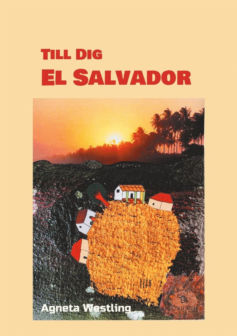 Agneta Westling - Till Dig El Salvador, E-bok