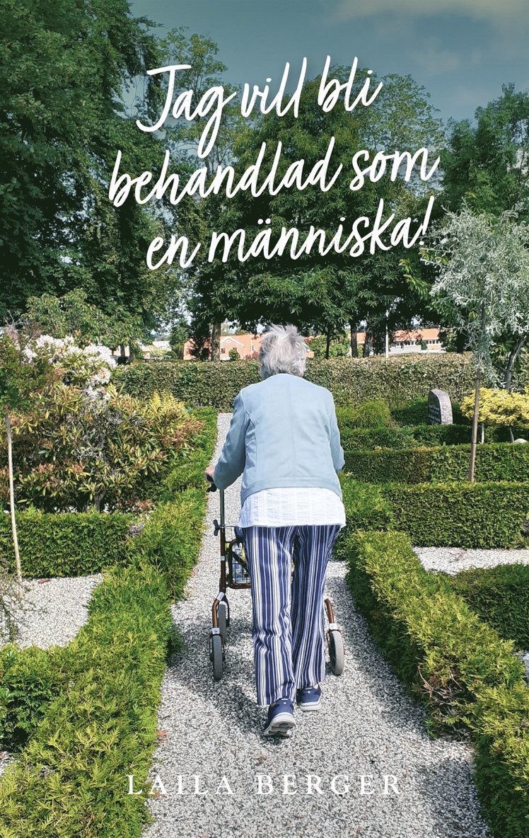 Laila Berger - Jag vill bli behandlad som en människa!, E-bok
