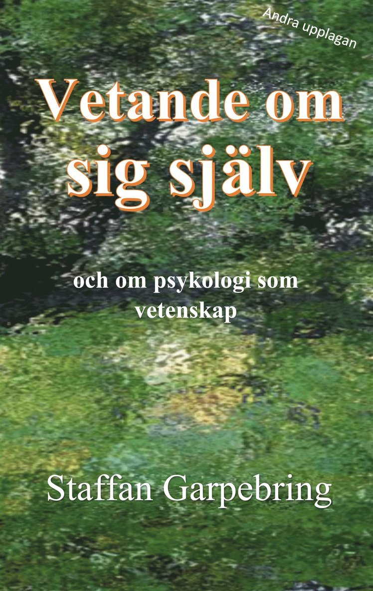 Staffan Garpebring - Vetande om sig själv: och om psykologi som vetenskap, E-bok