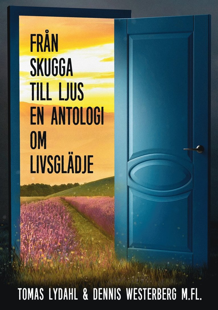 Tomas Lydahl, Dennis Westerberg - Från skugga till ljus: En antologi om livsglädje, E-bok