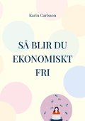 S blir du ekonomiskt fri