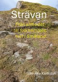 Strävan : från armod till folkhem, mitt i Småland