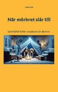 Nr mrkret slr till : Samhllet faller snabbare n du tror