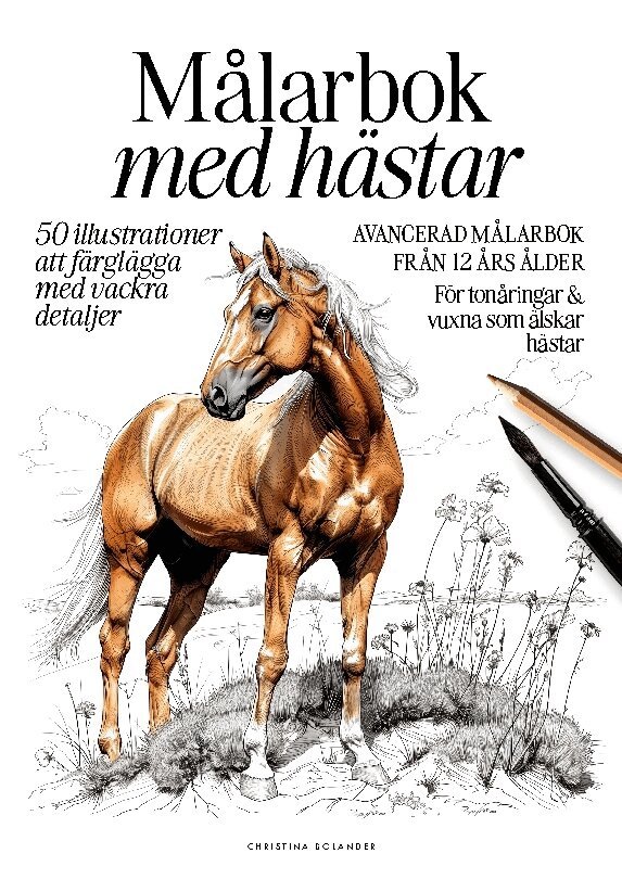Christina Bolander - Målarbok med hästar : 50 detaljerade illustrationer för hästälskare, Häftad
