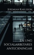 En ung socialarbetares anteckningar