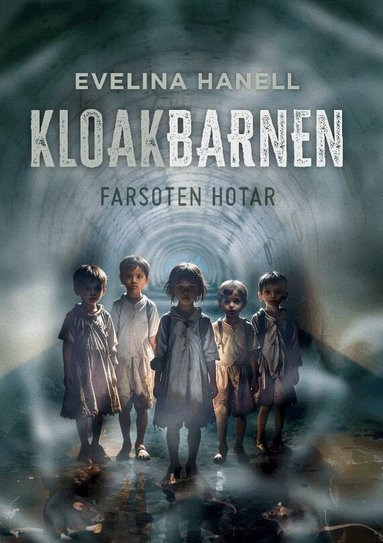 Kloakbarnen : farsoten hotar