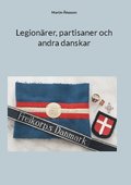 Legion�rer, partisaner och andra danskar