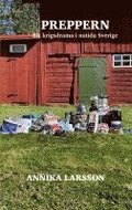 PREPPERN : Ett krigsdrama i Sveriges nutid