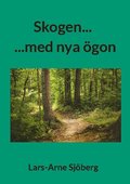Skogen... : ...med nya gon