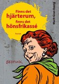 Finns det hjärterum, finns det hönsfrikassé