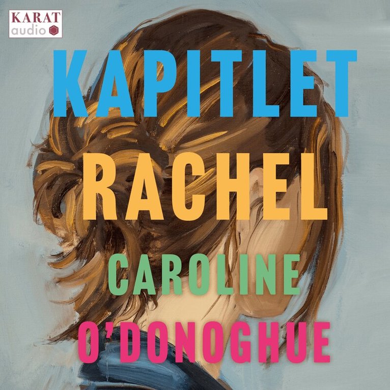 Caroline O'Donoghue - Kapitlet Rachel, Ljudbok