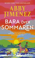 Bara �ver sommaren