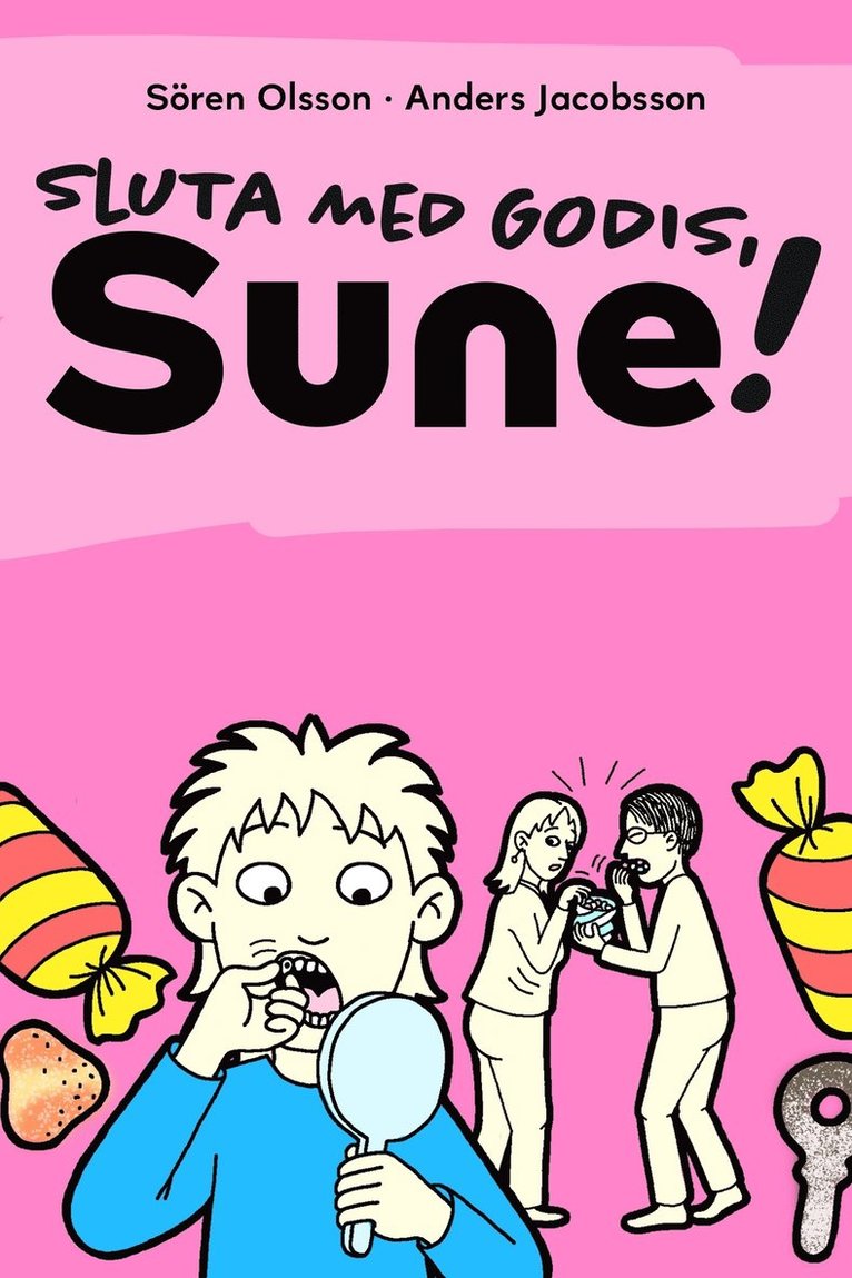 Sören Olsson, Anders Jacobsson - Sluta med godis, Sune, E-bok