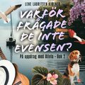Varfr frgade de inte Evensen?