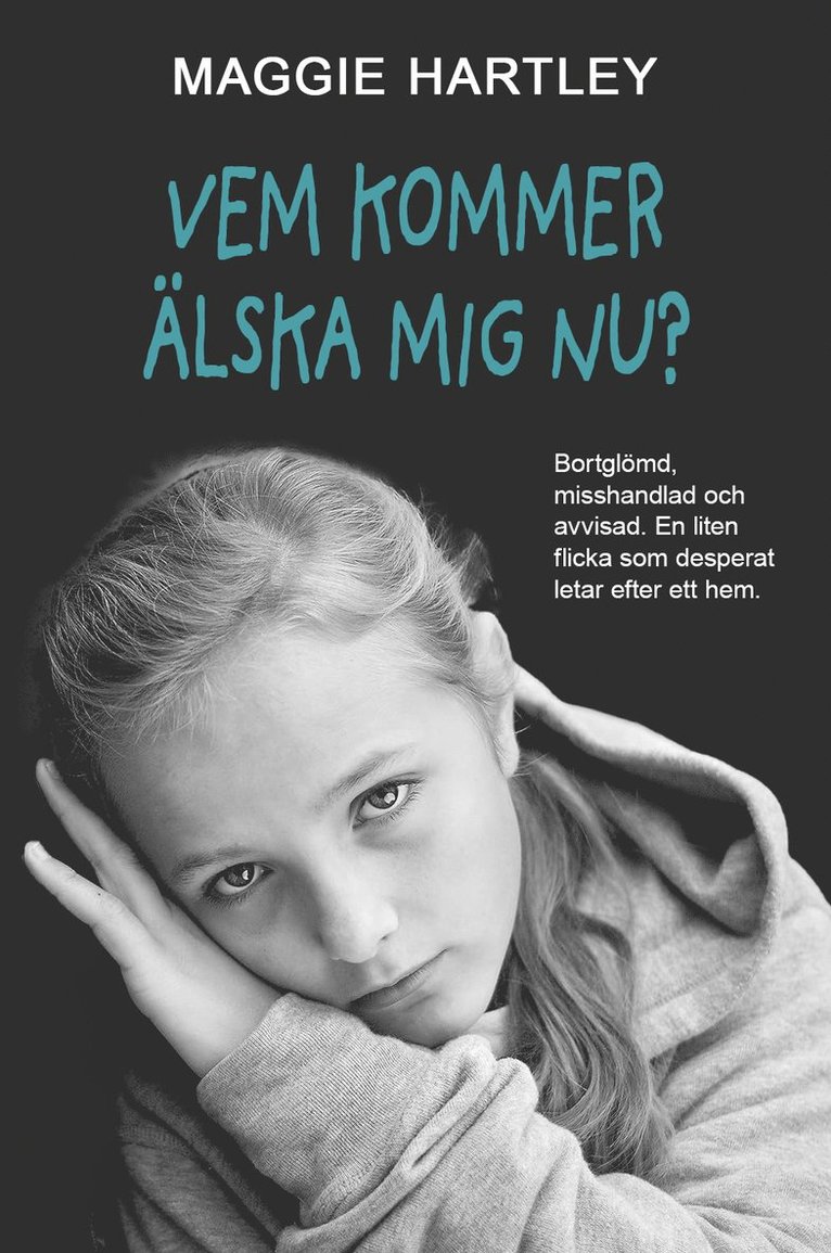 Maggie Hartley - Vem kommer älska mig nu?, E-bok