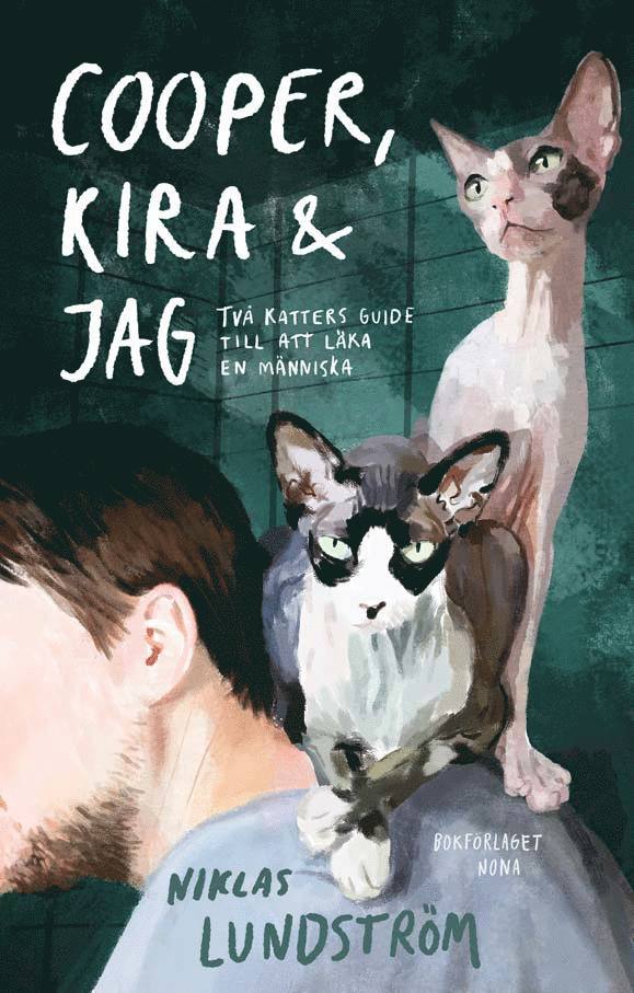 Niklas Lundström - Cooper, Kira och jag : två katters guide till att läka en människa, E-bok