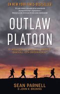 Outlaw platoon : 16 mnader av brutala strider, bakhll och brdraskap