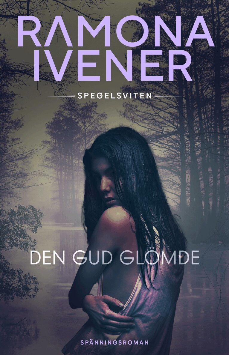 Ramona Ivener - Den Gud glömde, E-bok