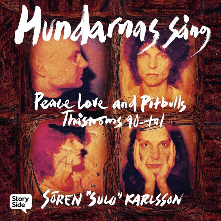 Sören "Sulo" Karlsson - Hundarnas sång: Peace, love and pitbulls - Thåströms 90-tal, Ljudbok. Tillgänglighet: Lägg i varukorg