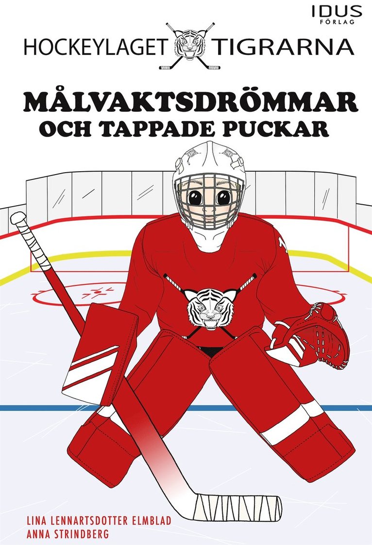 Lina Lennartsdotter Elmblad - Målvaktsdrömmar och tappade puckar, E-bok