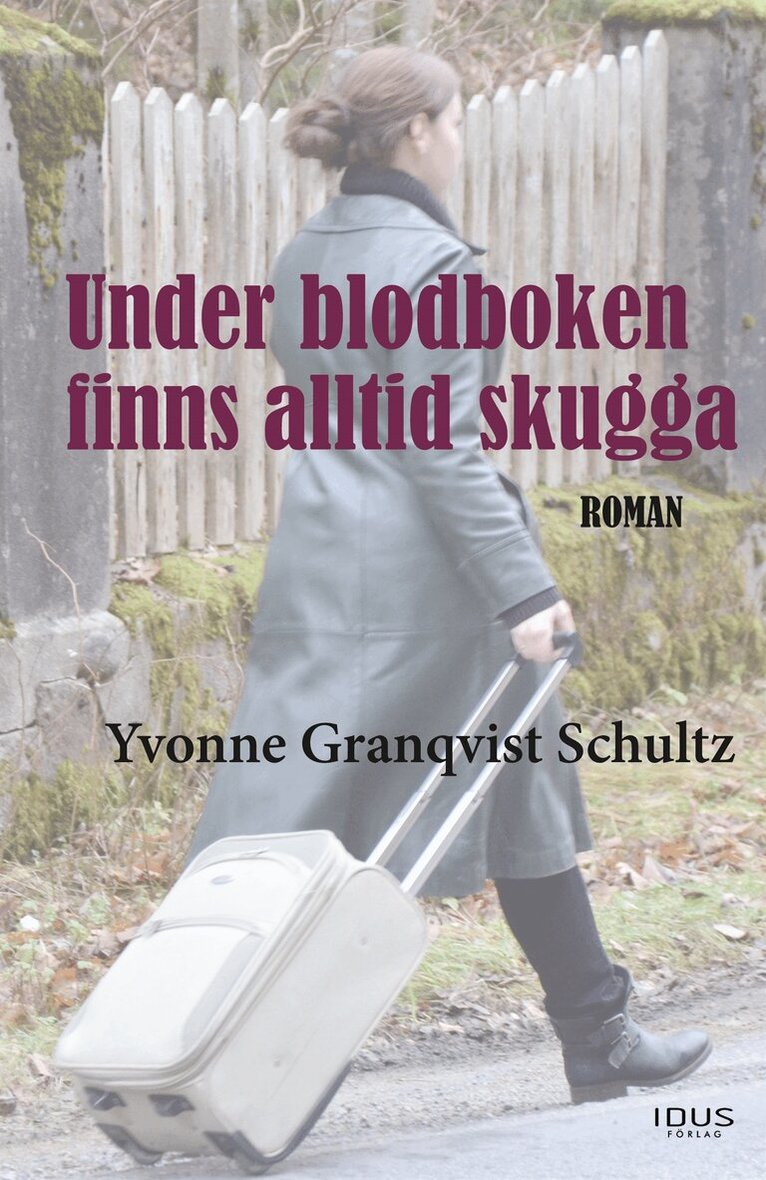 Yvonne Granqvist Schultz - Under blodboken finns alltid skugga, E-bok