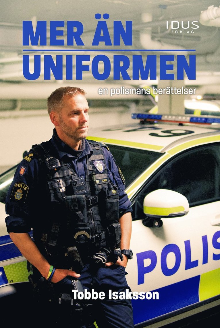 Tobbe Isaksson - Mer än uniformen : en polismans berättelser, E-bok