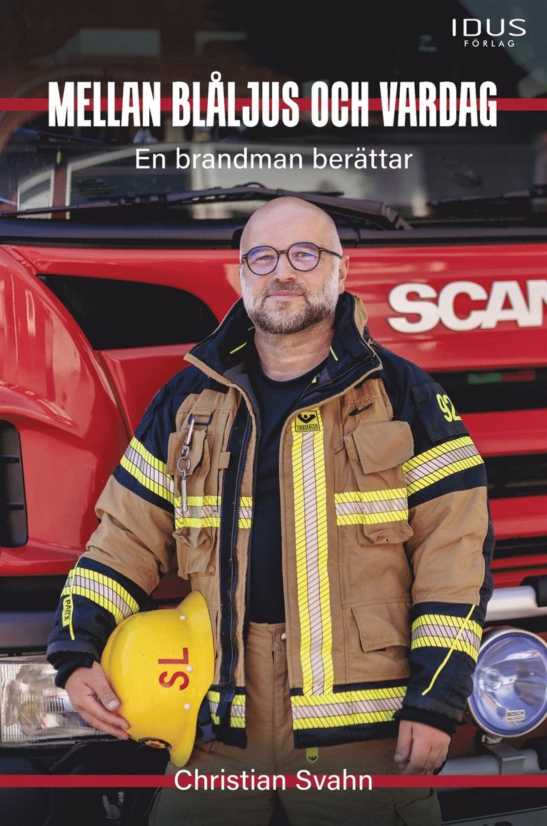 Christian Svahn - Mellan blåljus och vardag : En brandman berättar, E-bok