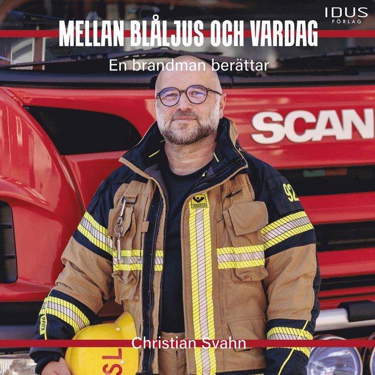 Christian Svahn - Mellan blåljus och vardag : En brandman berättar, Ljudbok
