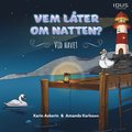 Vem lter om natten? - vid havet