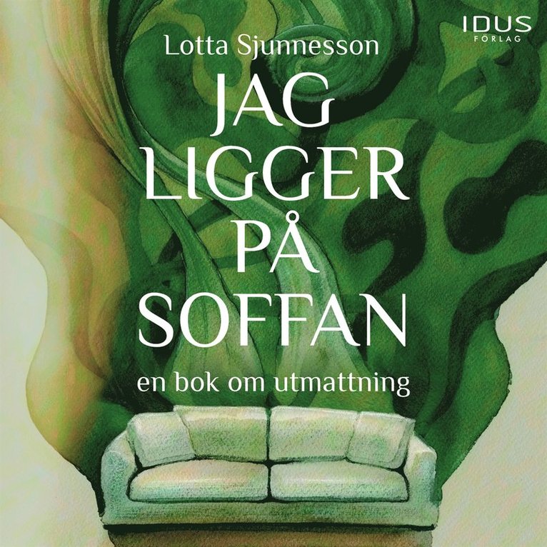 Lotta Sjunnesson - Jag ligger på soffan : en bok om utmattning, Ljudbok