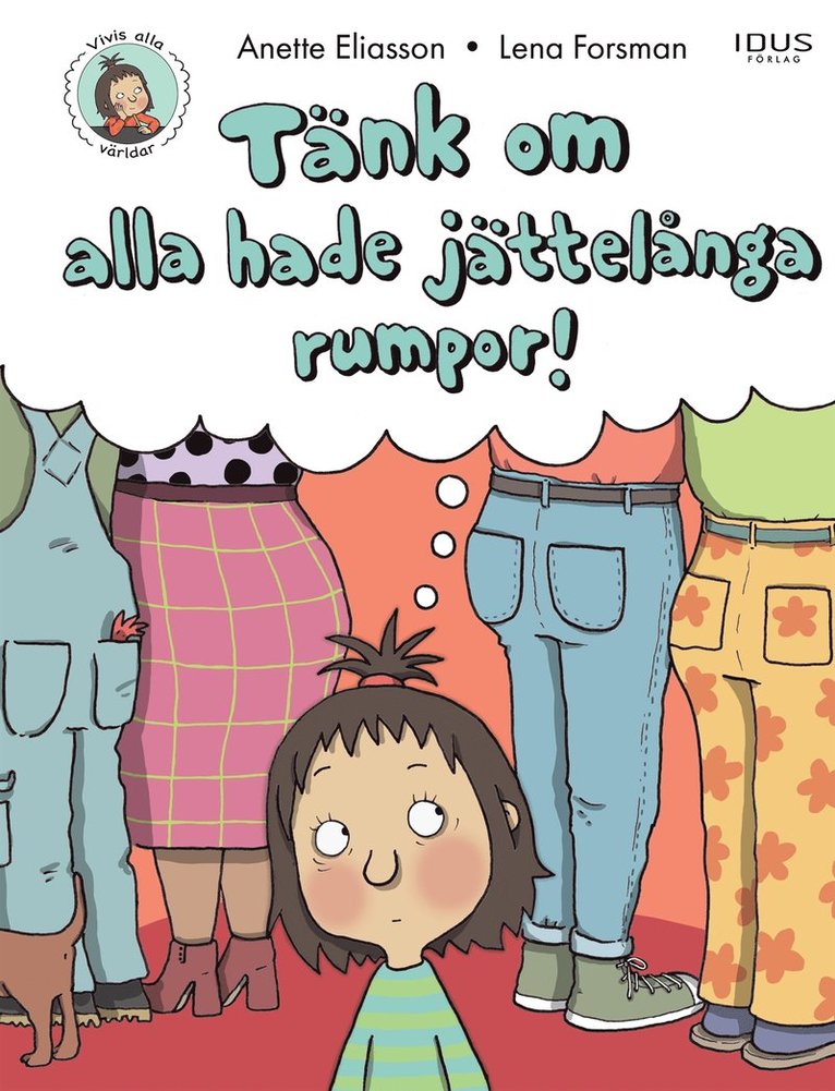 Anette Eliasson - Tänk om alla hade jättelånga rumpor!, E-bok