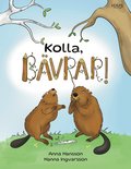 Kolla, b�vrar!