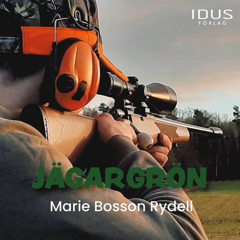 Marie Bosson Rydell - Jägargrön, Ljudbok