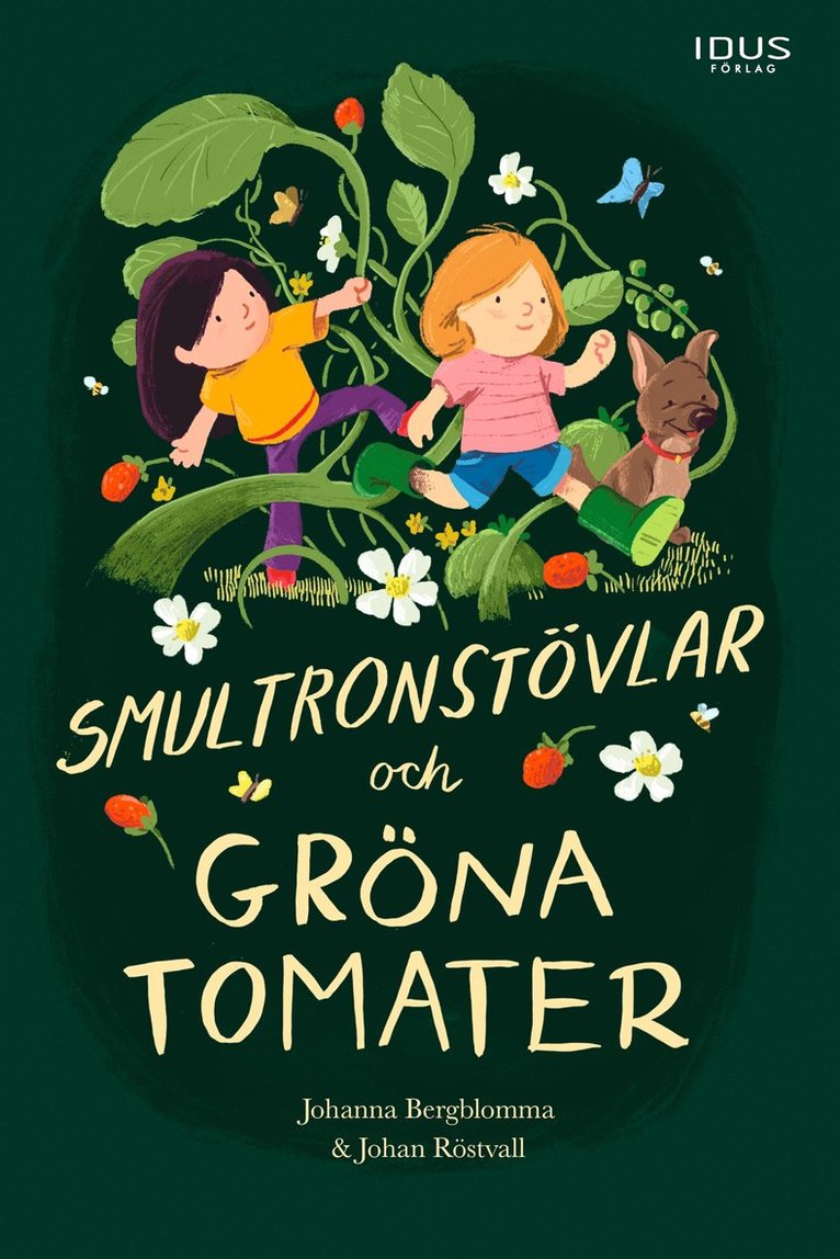 Johanna Bergblomma - Smultronstövlar och gröna tomater, E-bok