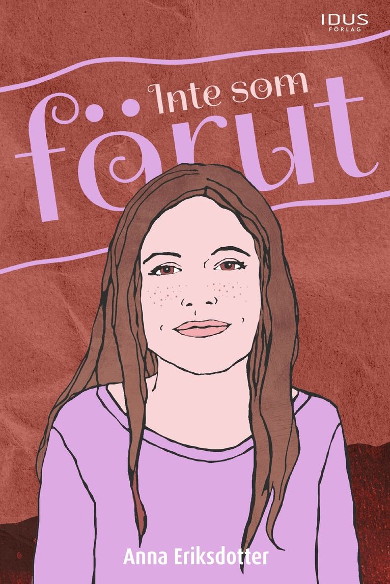 Anna Eriksdotter - Inte som förut, Inbunden