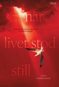 N�r livet stod still