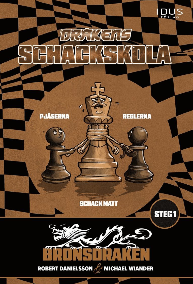 Michael Wiander, Robert Danielsson - Drakens schackskola : Bronsdraken, E-bok