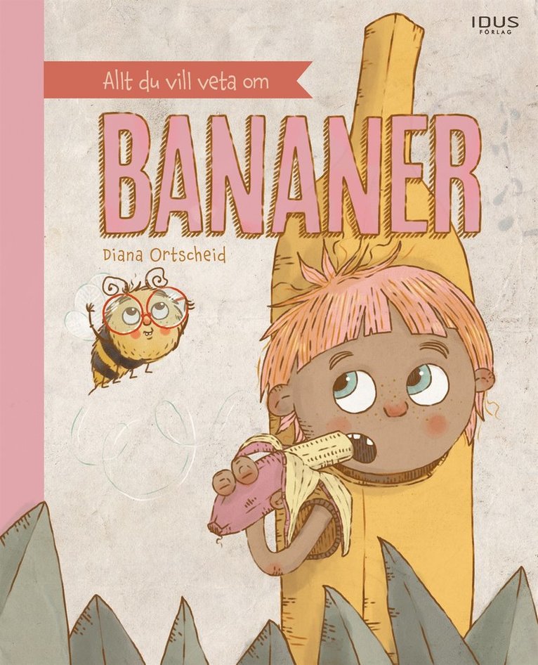Diana Ortscheid - Allt du vill veta om bananer, E-bok