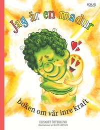 Jag �r en madur - boken om v�r inre kraft