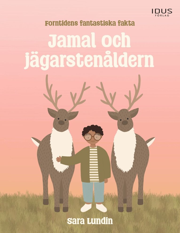 Sara Lundin - Jamal och jägarstenåldern, Inbunden