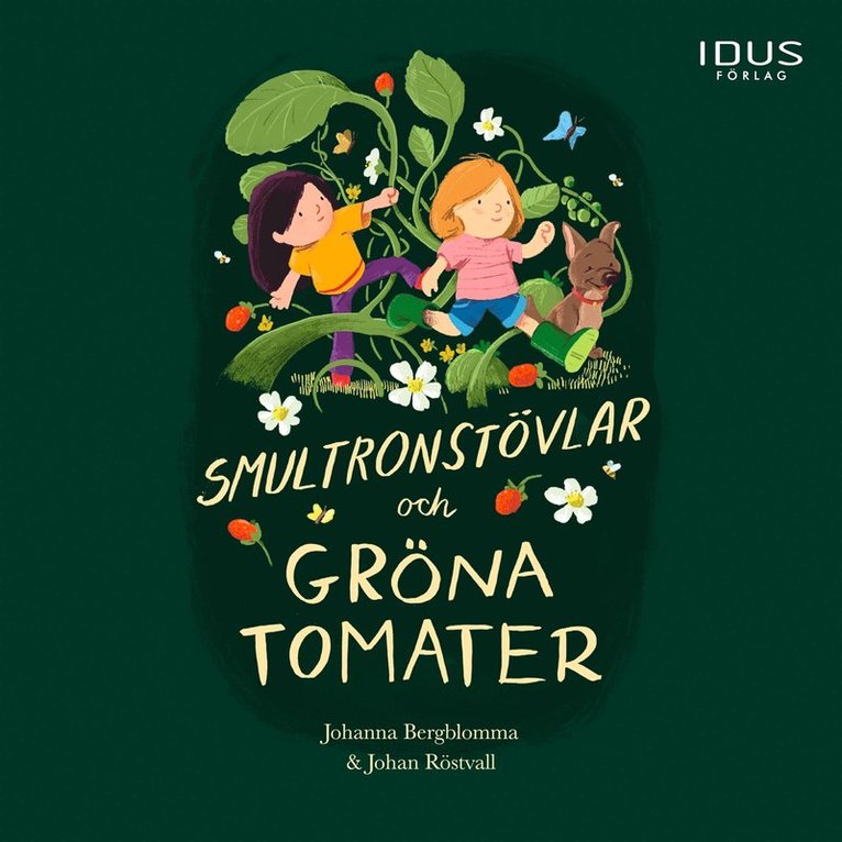 Johanna Bergblomma - Smultronstövlar och gröna tomater, Ljudbok