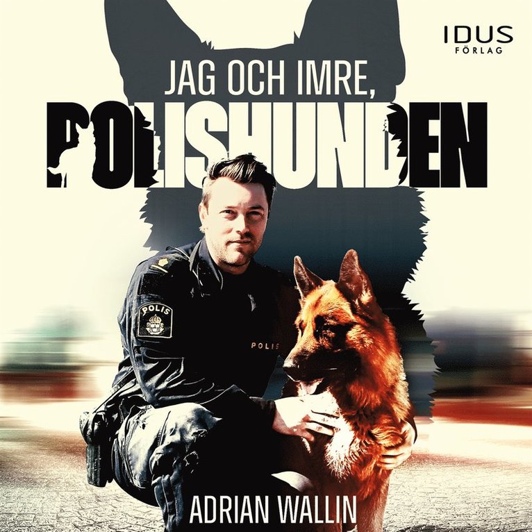 Adrian Wallin - Jag och Imre, polishunden, Ljudbok