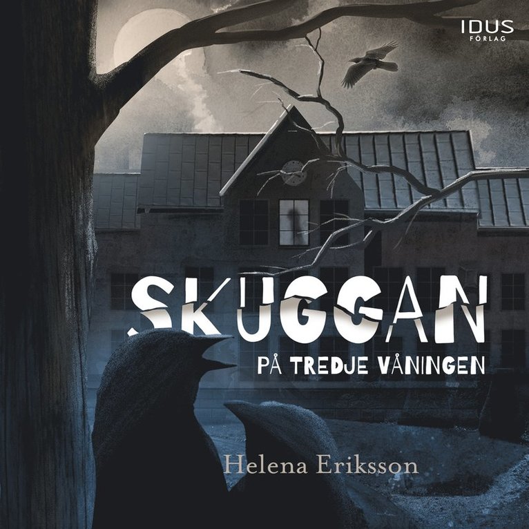 Helena Eriksson - Skuggan på tredje våningen, Ljudbok