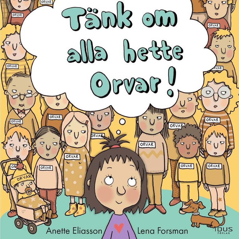 Anette Eliasson - Tänk om alla hette Orvar!, Ljudbok