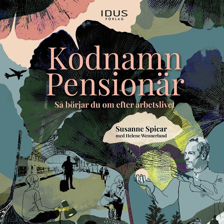 Susanne Spicar, Helene Wennerlund - Kodnamn pensionär: så börjar du om efter arbetslivet, Ljudbok