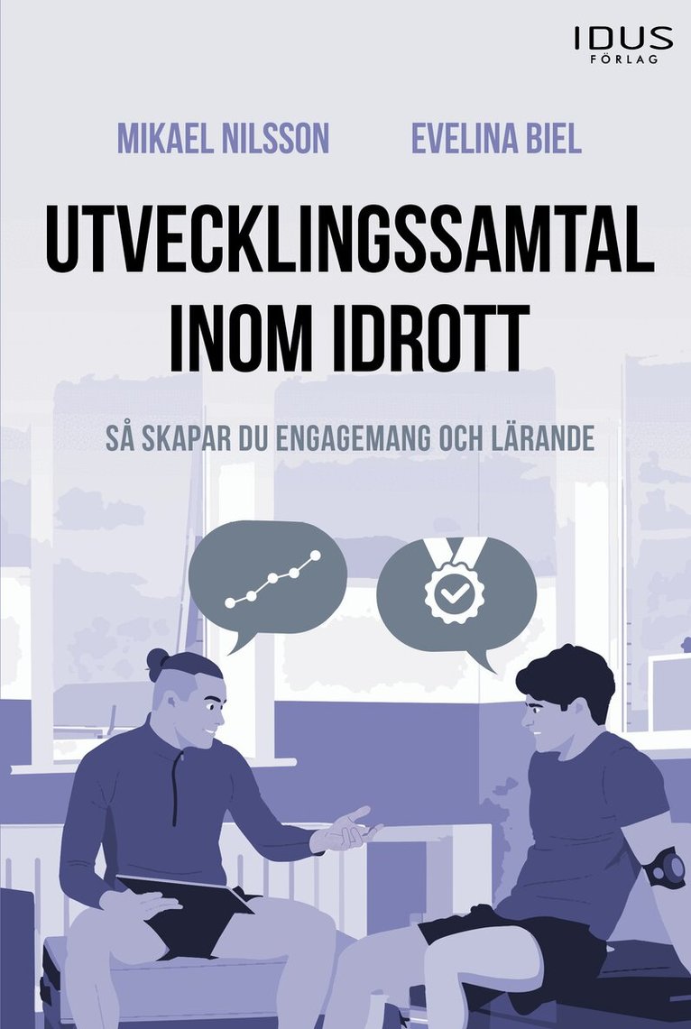 Mikael Nilsson, Evelina Biel - Utvecklingssamtal inom idrott : så skapar du engagemang och lärande, Häftad