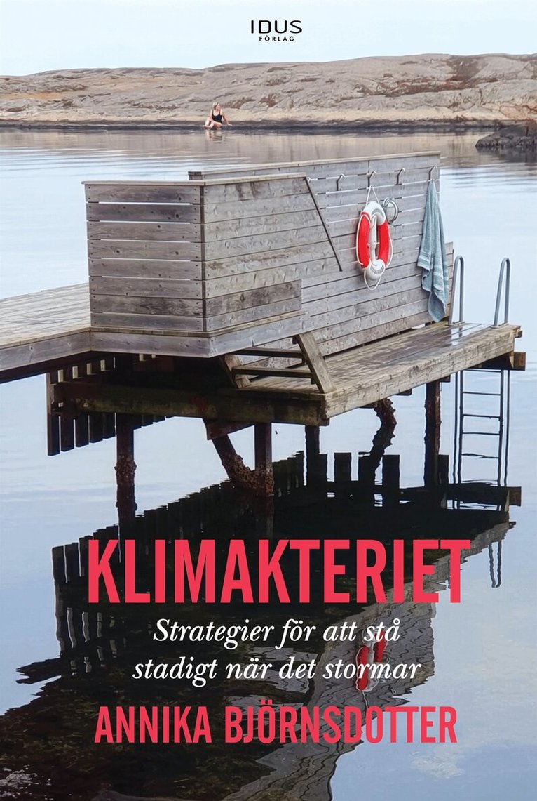Annika Björnsdotter - Klimakteriet : strategier för att stå stadigt när det stormar, E-bok. Tillgänglighet: Lägg i varukorg