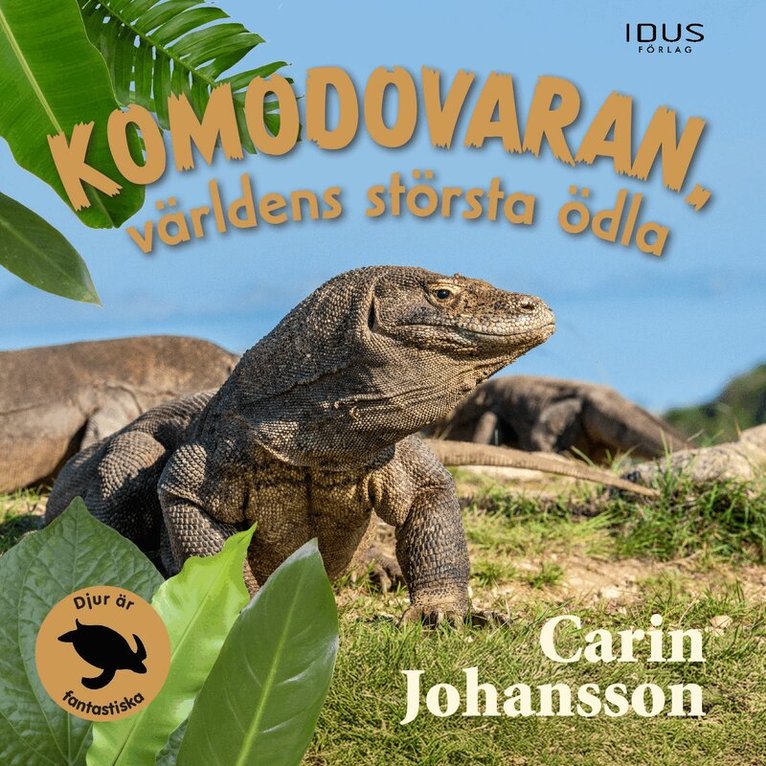 Carin Johansson - Komodovaran, världens största ödla, Ljudbok