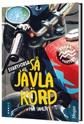 Så jävla körd